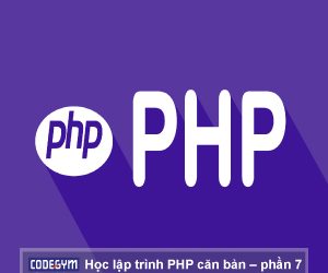 học lập trình PHP căn bản phần 7