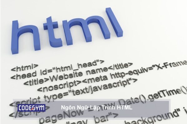 Ngôn Ngữ Lập Trình web HTML để tạo ra một website mà HTML chỉ đóng một vai trò hình thành trên website.