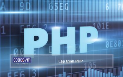 Lập trình PHP là gì? Khóa học hay nhất cho người mới lập trình PHP