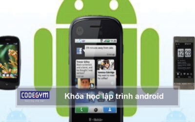 Khóa học lập trình android cho người mới bắt đầu tốt nhất hiện nay