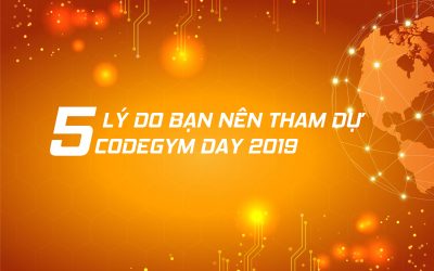 5 lý do nên tham dự CodeGym Day 2019