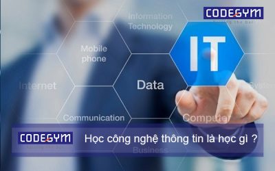 Học công nghệ thông tin là học gì ? Ra trường làm gì ?