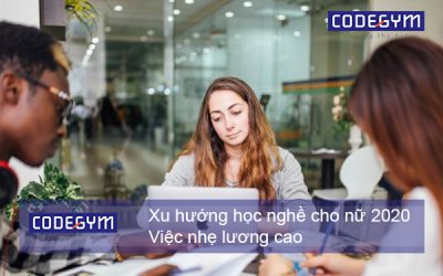 Xu hướng học nghề cho nữ 2023 | Việc nhẹ lương cao