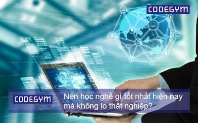 Học nghề gì tốt nhất hiện nay mà không lo thất nghiệp?