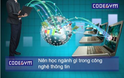 Nên học ngành gì trong công nghệ thông tin? Bạn có biết?