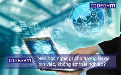 Nên học nghề gì cho tương lai mà không sợ thất nghiệp?