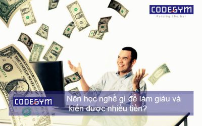 Nên học nghề gì để làm giàu, kiếm tiền nhanh chóng?