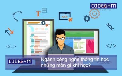 Ngành công nghệ thông tin học những môn gì? Cơ hội việc làm?