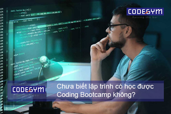 chua-biet-lap-trinh-co-hoc-duoc-coding-bootcamp-khong