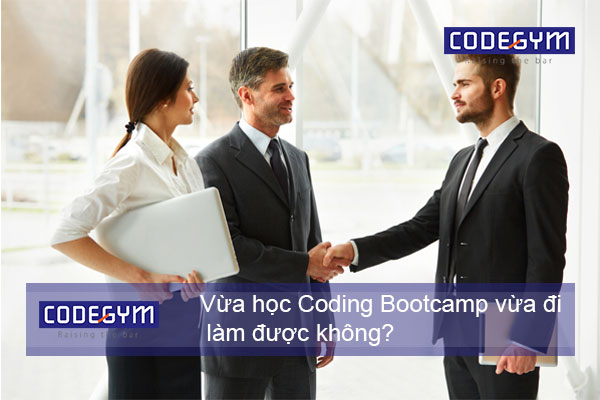 Vừa học Coding Bootcamp vừa đi làm có được không?