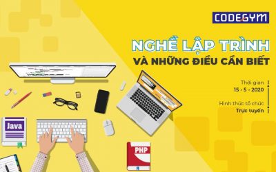 CodeGym Open Day Online – Nghề lập trình và những điều cần biết