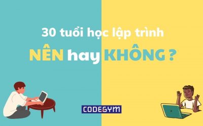 30 tuổi có nên chuyển nghề lập trình không? Thách thức và cơ hội