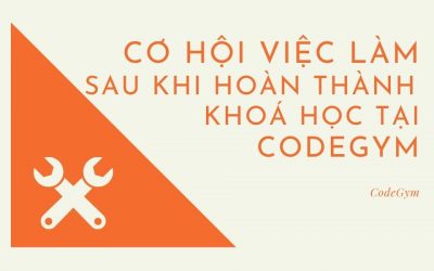 Cơ hội việc làm sau khi hoàn thành khoá học tại CodeGym