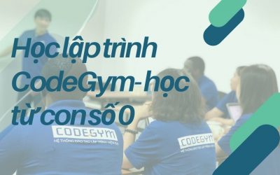 Học lập trình CodeGym – Bước đi từ con số 0