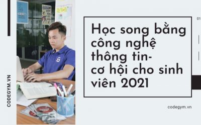 Học song bằng công nghệ thông tin – cơ hội cho sinh viên 2021