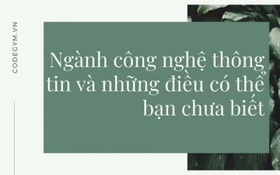 Công nghệ thông tin là gì? Học gì, làm gì, cơ hội và mức lương?