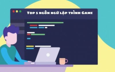 Top 5 ngôn ngữ lập trình Game có thể tạo ra được Game như Liên quân