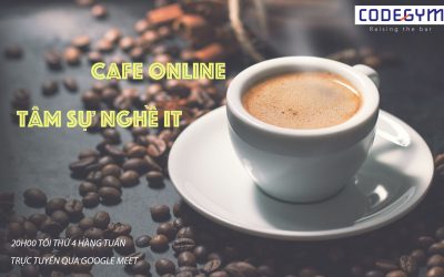 Thư giãn tối thứ 4 cùng “Cafe Online: Tâm sự nghề IT”