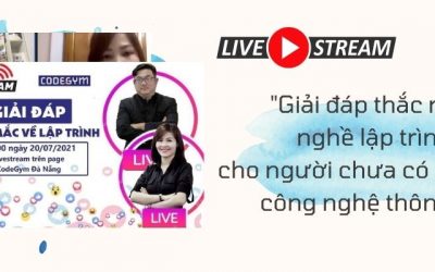 Livestream: “Giải đáp thắc mắc nghề lập trình cho người chưa có nền tảng”