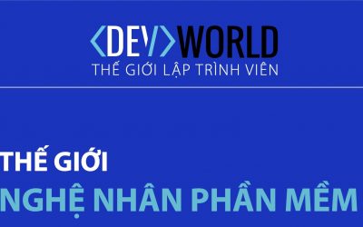 Ấn phẩm DevWorld VOL.1: Thế giới Nghệ nhân Phần mềm