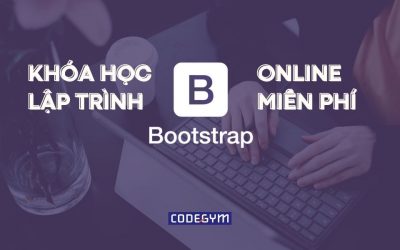 Khóa học lập trình Bootstrap online miễn phí