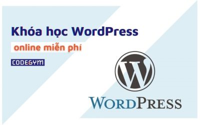 Khóa học WordPress online miễn phí | CodeGym