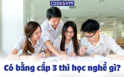 Có bằng cấp 3 thì có thể học nghề gì