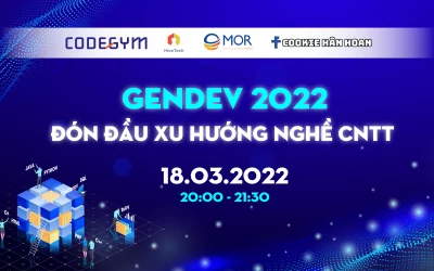 TỌA ĐÀM | GENDEV 2022 – ĐÓN ĐẦU XU HƯỚNG NGHỀ CNTT