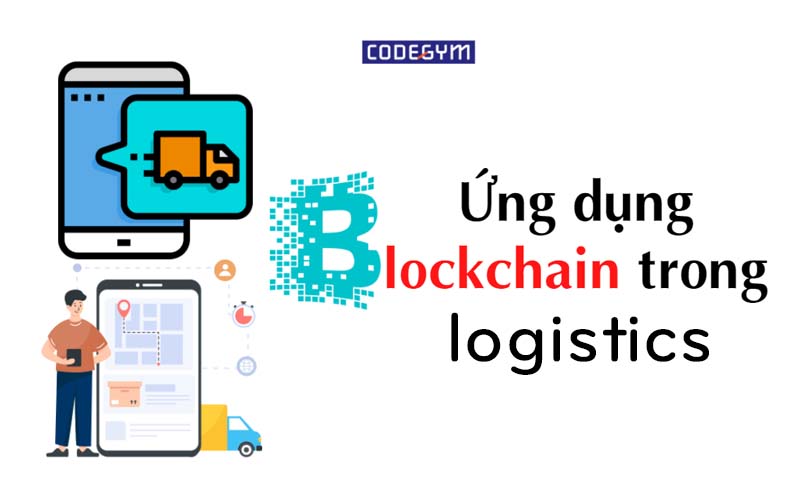 Ứng dụng công nghệ Blockchain trong logistic