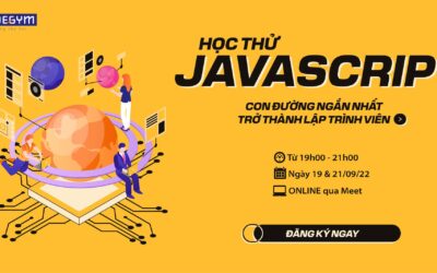 [CodeGym Sài Gòn] Học Thử JavaScript Và Con Đường Ngắn Nhất Trở Thành Lập Trình Viên