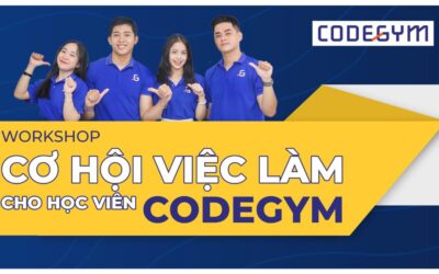 [CodeGym Sài Gòn] Workshop: Cơ Hội Việc Làm Cho Học Viên CodeGym