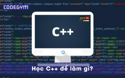 Ngôn ngữ lập trình C ++ là gì? Học C++ để làm gì?