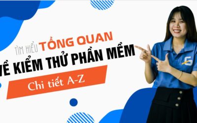 Tìm hiểu tổng quan về kiểm thử phần mềm