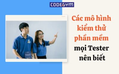 Các mô hình kiểm thử phần mềm mọi Tester nên biết