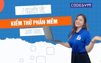 7 nguyên tắc kiểm thử phần mềm quan trọng 