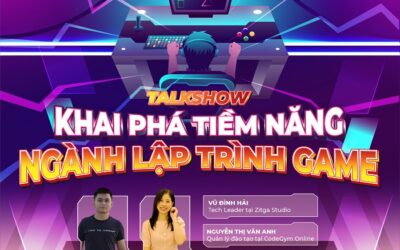 TalkShow “Khai phá tiềm năng ngành lập trình game”