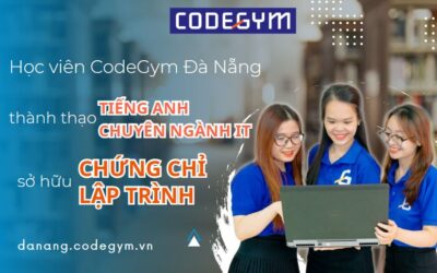 Khoá Học Tiếng Anh Chuyên Ngành IT Miễn Phí Cho Học Viên CodeGym Đà Nẵng