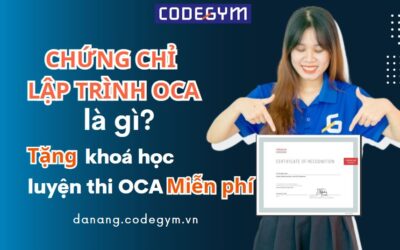 Chứng Chỉ OCA Là Gì? Tặng khoá học luyện Thi OCA Miễn Phí 