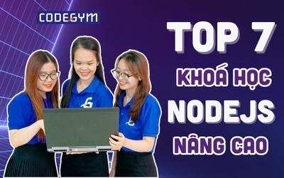 Tổng hợp 7 khoá học NodeJS nâng cao chất lượng nên học