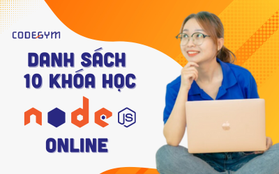 Danh sách 10 khóa học NodeJS Online