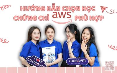 Nên học chứng chỉ AWS nào? Hướng dẫn cách để lựa chọn phù hợp 