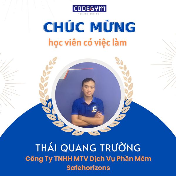 Học viên Thái Quang Trường ứng tuyển thành công vào Công ty TNHH MTV Dịch Vụ Phần mềm Safehorizons