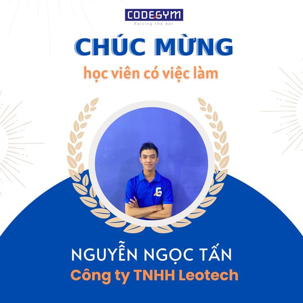Học viên Nguyễn Ngọc Tuấn ứng tuyển thành công vào Công ty TNHH Leotech
