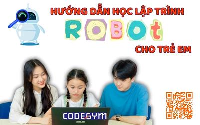 Hướng dẫn học lập trình Robot cho trẻ em 