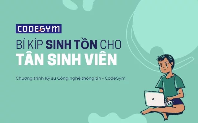 BÍ KÍP SINH TỒN DÀNH CHO TÂN SINH VIÊN K15