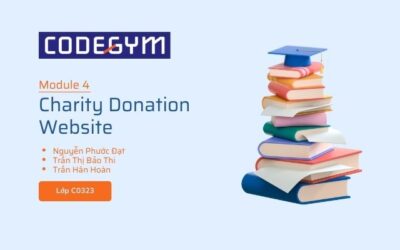 Charity Donation Website | Dự án mang ý nghĩa nhân văn từ học viên CodeGym