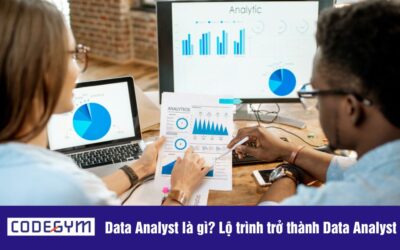 Data Analyst là gì? Bắt đầu học Data Analyst từ A-Z