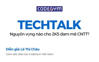 [RECAP] Techtalk “Nguyện vọng nào cho 2K5 đam mê CNTT?”