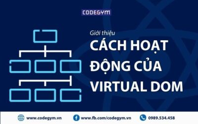 Tìm hiểu về Virtual DOM và cách hoạt động Virtual DOM trong React
