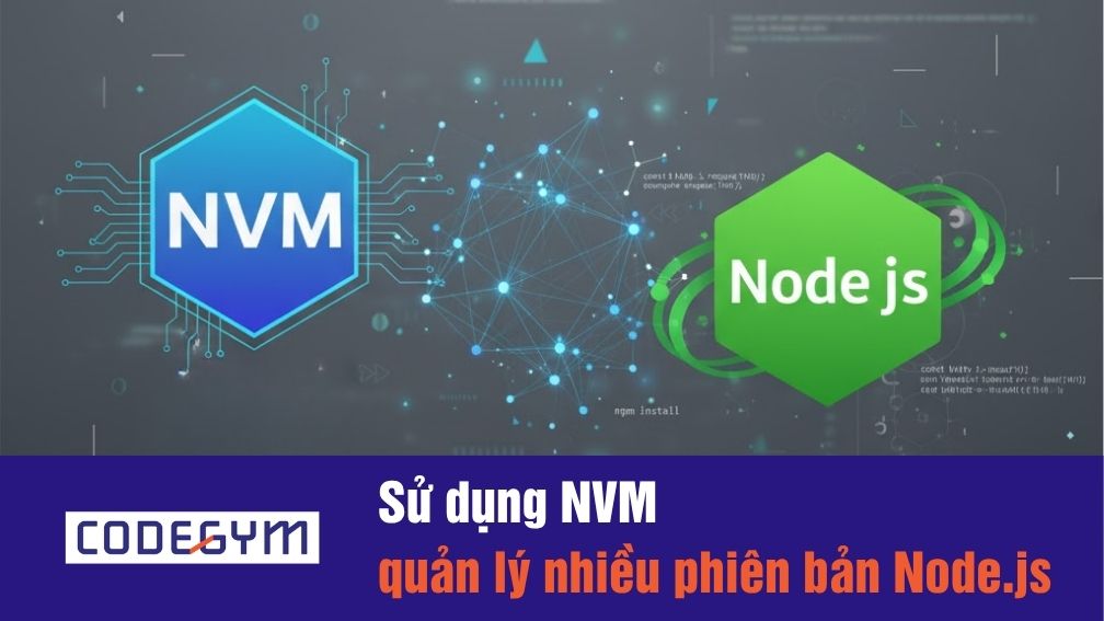 su-dung-nvm-de-cai-dat-nodejs